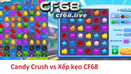 Thay vì tốn thời gian chơi Candy Crush chỉ để vui, hãy chơi Xếp kẹo cf68 kiếm tiền khủng