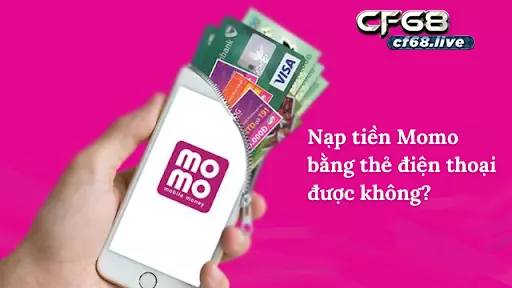 Các hình thức nạp tiền vào – ví momo phổ biến