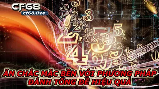 Tổng đề là gì? Cùng cf68 tìm ra cách chơi đề theo tổng