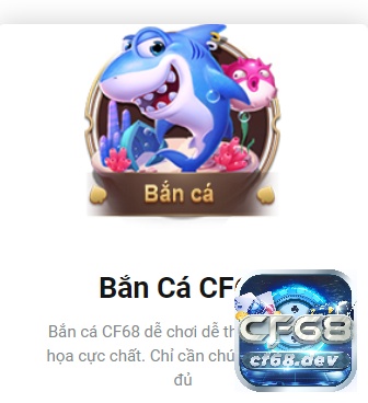 Bắn cá CF68 nổi trội trong các tựa Game bắn cá