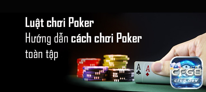 Luật chơi bài poker quy định cách tính điểm poker chuẩn