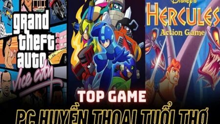 Game pc tuổi thơ: Top game kinh điển gắn liền thế hệ 8x,9x